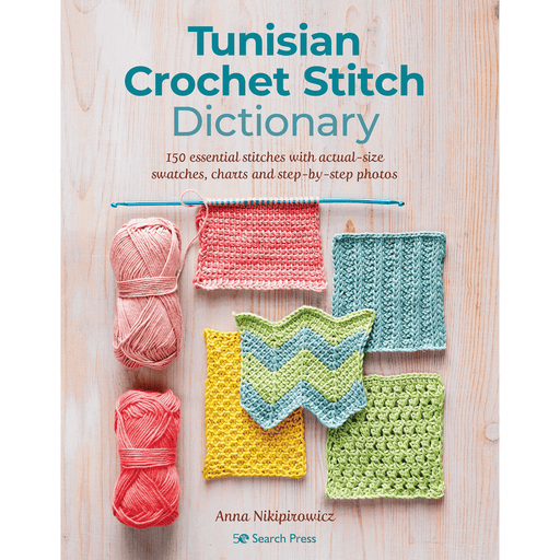 Tunisian Crochet Stitch Dictionary by Anna Nikipirowicz