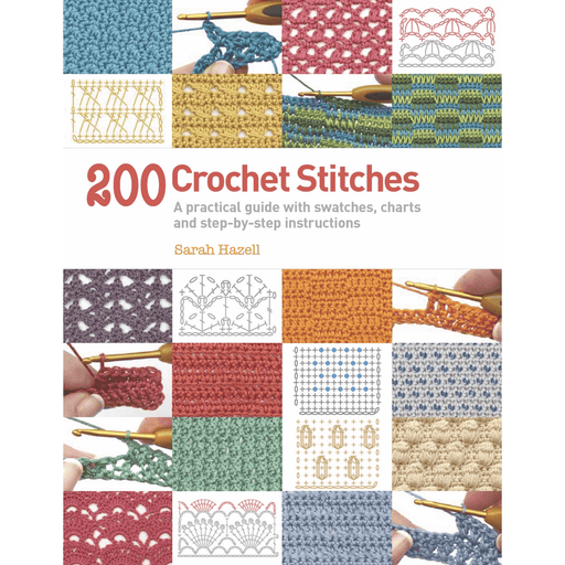 200 Crochet Stitches by Sarah Hazell