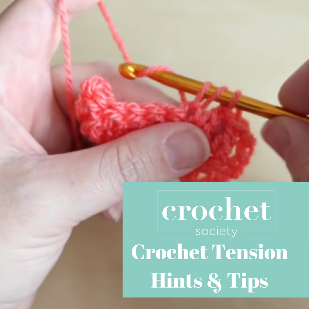 Crochet Tension Hints & Tips